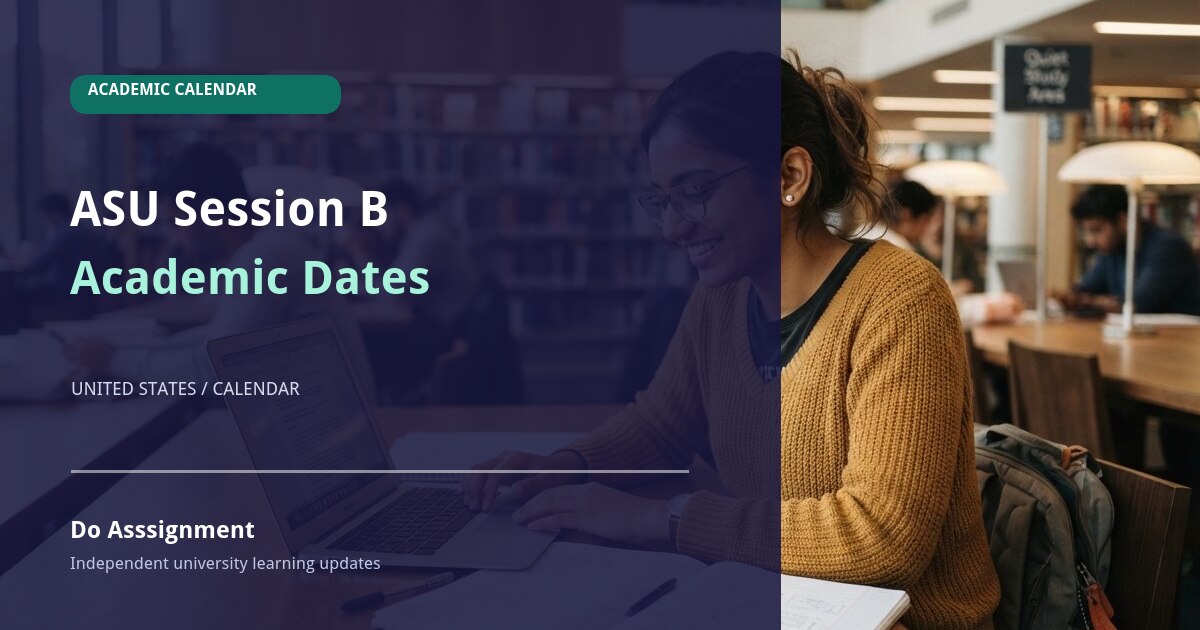 ASU Fall 2026 Session B: Start date and add/drop calendar — student news and academic guide editorial illustration
